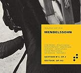 Mendelssohn Bartholdy: Klavierquartett Nr. 3 Op.3 / Klaviersextett Op.110