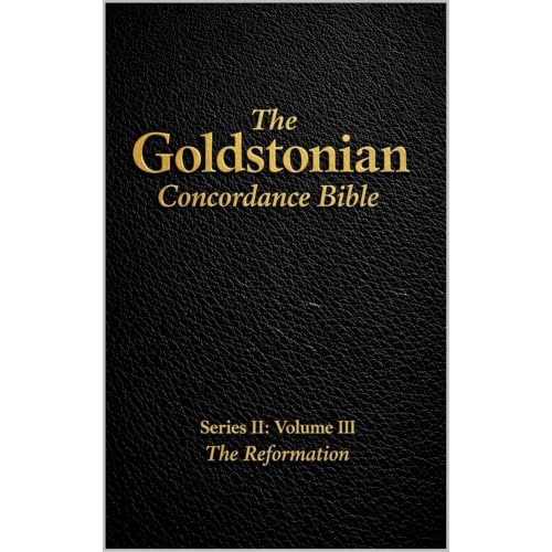 The Goldstonian Concordance Bible - Series II: Volume III Audiobook By Justin Goldston PhD cover art