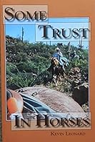 Some Trust in Horses 0972783148 Book Cover
