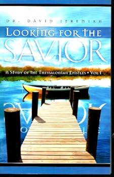 Paperback Looking for The Savior: A Study of the Thessalonian Epistles Vol. 1 Book