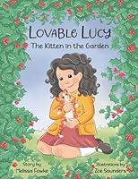 Lovable Lucy: The Kitten in the Garden B0CPCKY7KK Book Cover