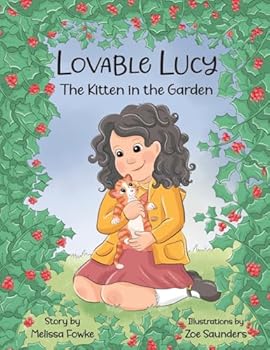 Lovable Lucy: The Kitten in the Garden