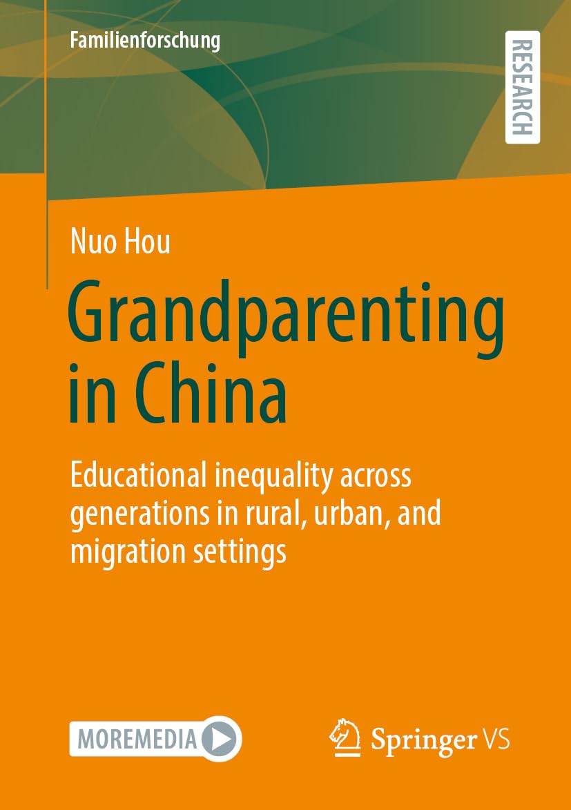 Grandparenting in China: Educational inequality across generations in rural, urban, and migration settings (Familienforschung)