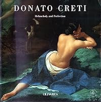 Donato Creti: Melancholy and Perfection 8885982425 Book Cover