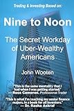 Nine to Noon: The Secret Workday of Uber-Wealthy Americans