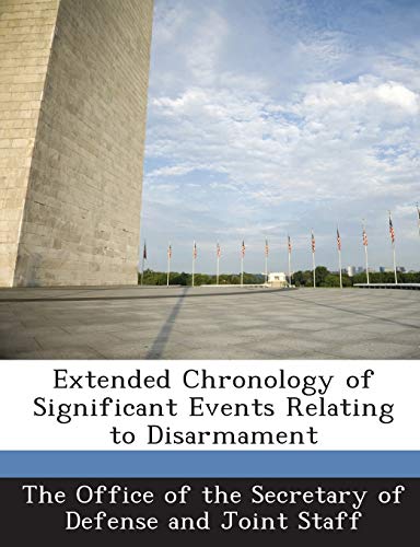 Extended Chronology of Significant Events Relating to Disarmament
