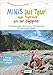 Kinderwagen Wanderungen: Minis auf Tour vom Tegernsee bis zur Zugspitze. 30 Wanderungen für die Kleinsten. Wanderausflüge mit Kindern zwischen ... und ... und zu Fuß unterwegs auf spannenden Wegen