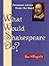 What Would Shakespeare Do?: Personal Advice from the Bard