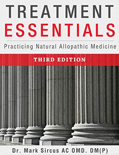 Treatment Essentials: Practicing Natural Allopathic Medicine Kindle Edition