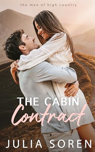 The Cabin Contract: A Small Town Grumpy Sunshine Romance