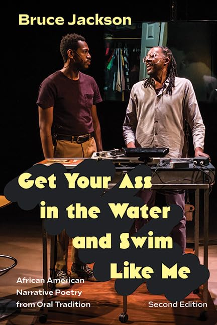 Get Your Ass in the Water and Swim Like Me: African American Narrative Poetry from Oral Tradition (Excelsior Editions)