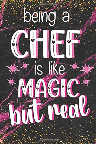 Being a Chef Is Like Magic But Real: Cute Chef Gifts for Women: Pink Marble With Gold Lined Journal To Write In