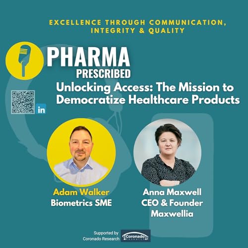 Pharma Prescribed with Anna Maxwell, CEO of Maxwellia; Unlocking Access: The Mission to Democratize Healthcare Products