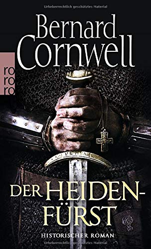 Der Heidenfürst (Die Uhtred-Saga, Band 7) Der Heidenfürst (Die Uhtred-Saga, Band 7)
