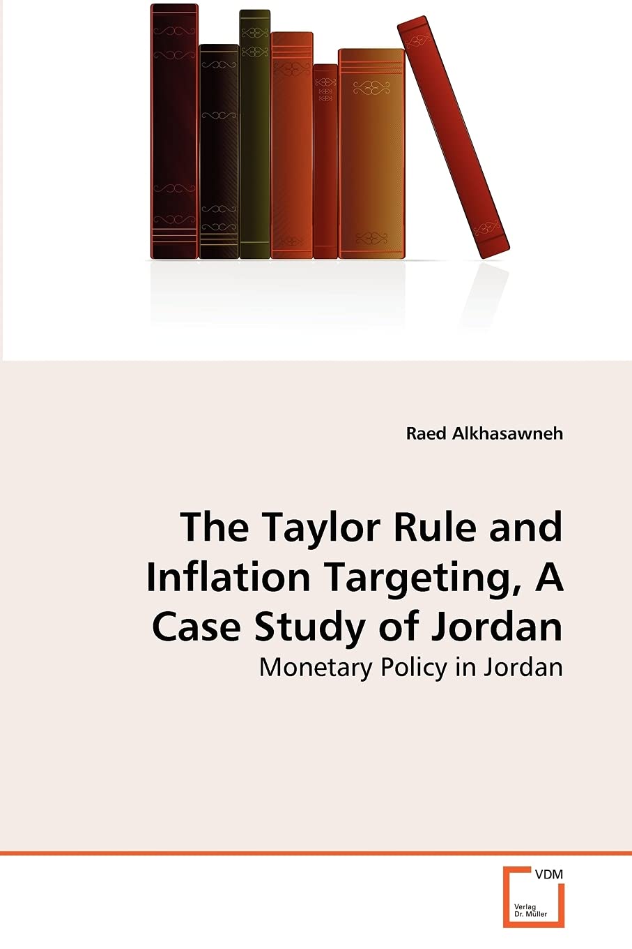 The Taylor Rule and Inflation Targeting, A Case Study of Jordan: Monetary Policy in Jordan
