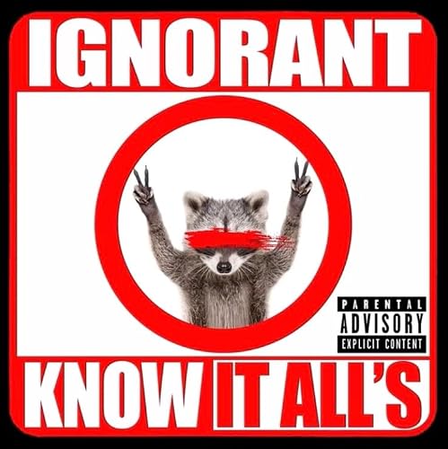 Ignorant Know It All&rsquo;s cover art