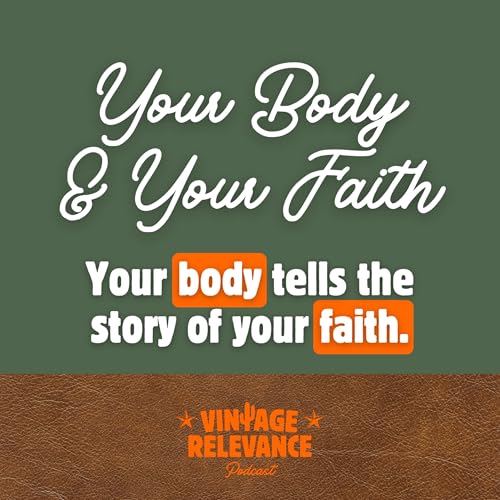 『036 - Your Body & Your Faith: Your Body Tells the Story of Your Faith』のカバーアート