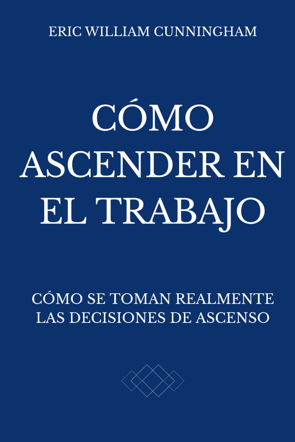 Cómo Ascender En El Trabajo: Cómo Funciona Realmente el Avance Profesional