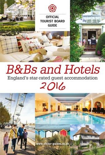 B&B's and Hotels 2016: The Official Tourist Board Guides (B&B's and Hotels: The Official Tourist Board Guides)