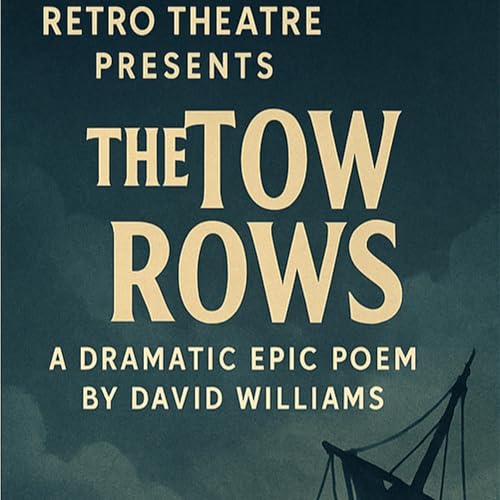 The Tow Rows – A Dramatic Epic Poem by David Williams