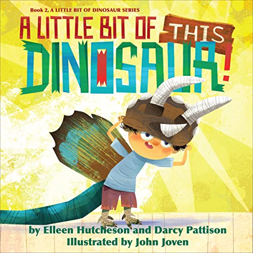A Little Bit of This Dinosaur by Elleen Hutcheson, Darcy Pattison episode artwork