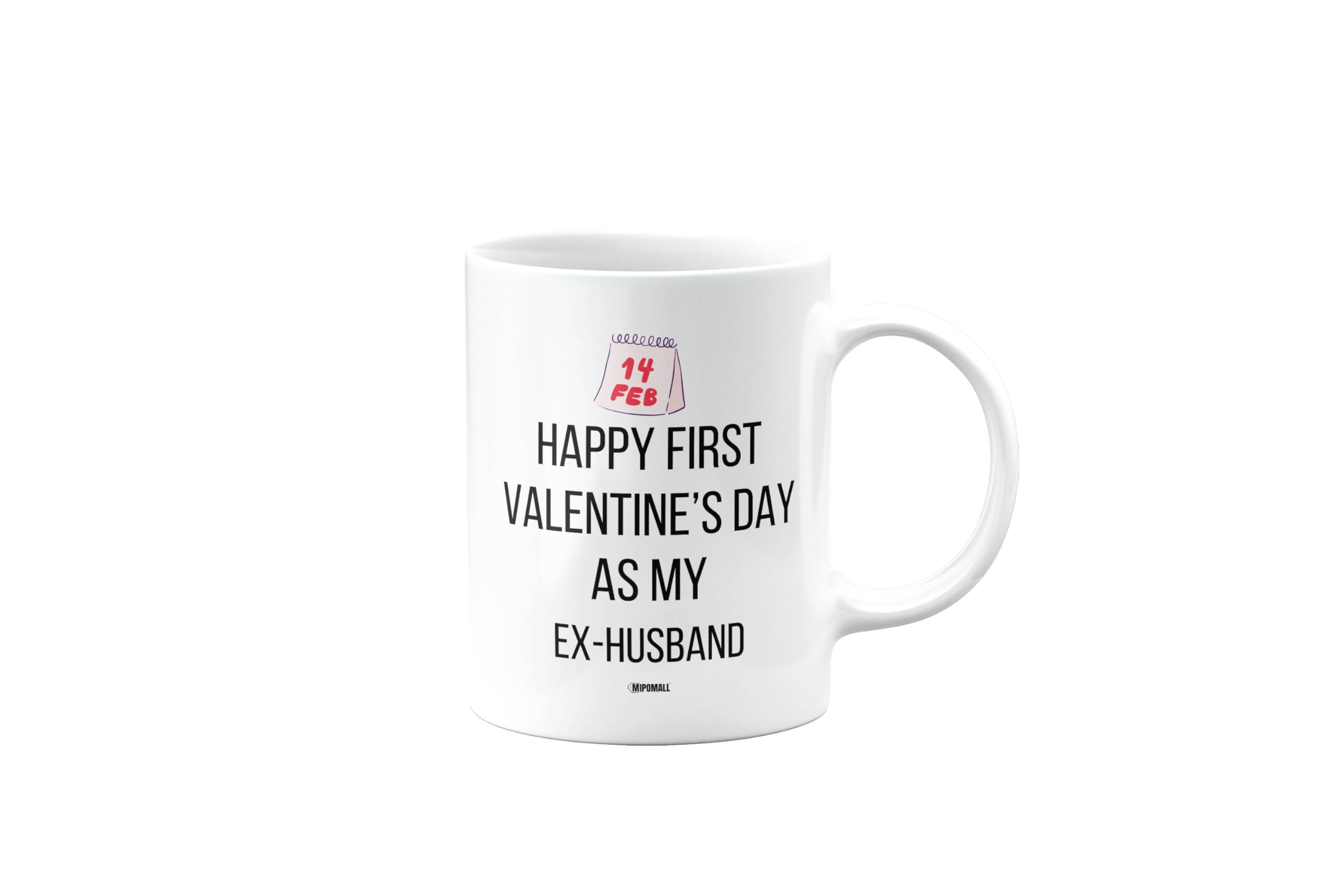 MIPOMALL Happy First Valentines Day as My Ex-Husband, Valentines Gifts for Him or Her, Presents for Men or Women, Cup, mm - CA_292_64