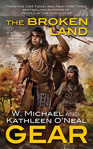 The Broken Land: Book Three of the People of the Longhouse Series (North America's Forgotten Past, 19)