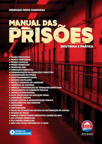 Manual das prisões: Doutrina e prática