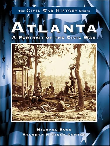 Atlanta: A Portrait of the Civil War (Civil War History) (English Edition)