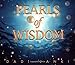 Pearls of Wisdom