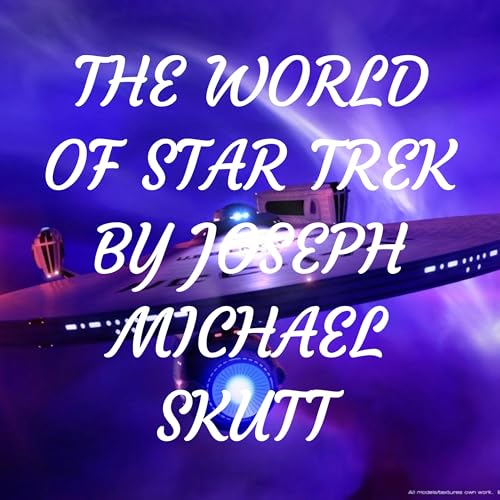 『THE WORLD OF STAR TREK BY: JOSEPH MICHAEL SKUTT』のカバーアート