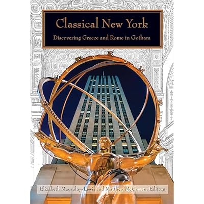 Classical New York: Discovering Greece and Rome in Gotham