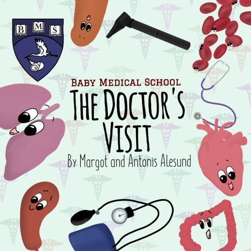 The Doctor's Visit (Baby Medical School) Alesund, Margot, Alesund