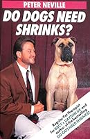 Do Dogs Need Shrinks?: What to Do When Man's Best Friend Misbehaves 0806513322 Book Cover