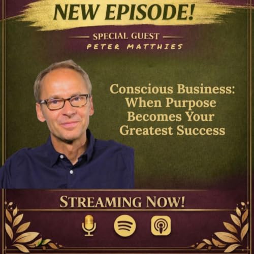 Miss Liz Serves Peter Matthies Conscious Business: When Purpose Becomes Your Greatest Success