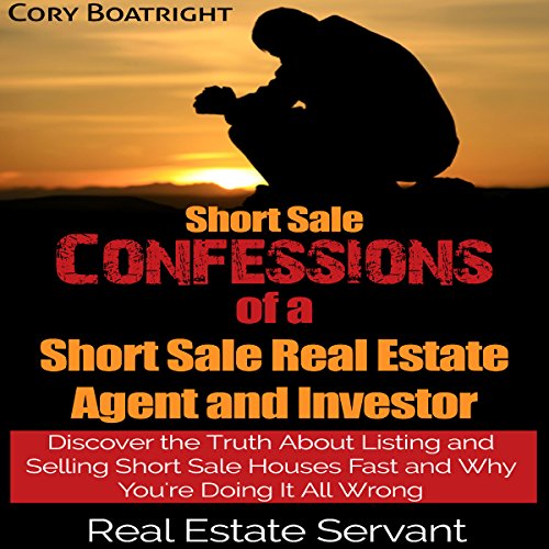 Short Sale Confessions of a Short Sale Real Estate Agent