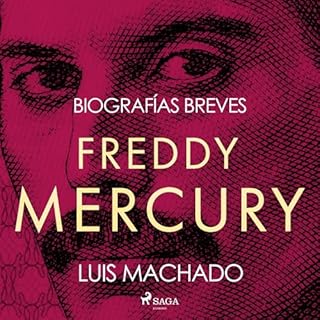 Biografías breves - Freddie Mercury Audiolibro Por Luis Machado arte de portada