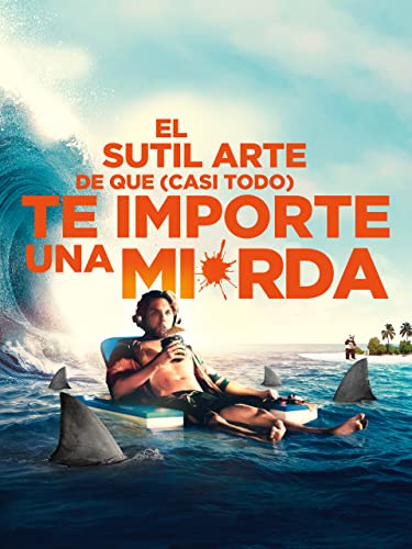 "El sutil arte de que (casi todo) te importe una mi*rda"