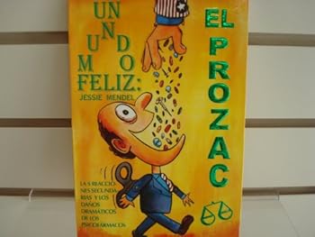 Paperback Un Mundo Feliz: EL PROZAC [Spanish] Book