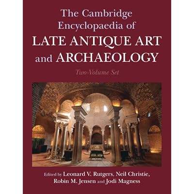 The Cambridge Encyclopaedia of Late Antique Art and Archaeology 2 Volume Hardback Set