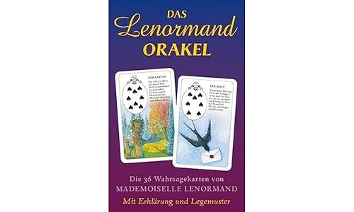 Das Lenormand Orakel: Die 36 Wahrsagenkarten von Mademoiselle Lenormand – Mit Erklärung und Legemuster: Die 36 Wahrsagekarten von Mademoiselle Lenormand. Mit Erklärung und Legemuster