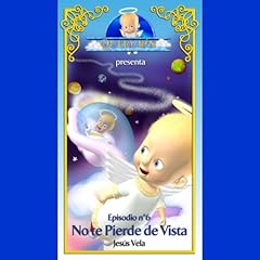 Querub&iacute;n: Episodio 6 - No te Pierde de Vista [Cherubin: Episode 6 - Don't Miss the Vision] Audiolibro Por Sunny-Side Up Entertainment arte de portada