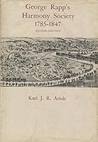George Rapps Harmony Society 1785-1847 B002DPDNKY Book Cover