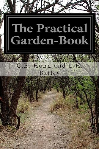 The Practical Garden-Book 1508753083 Book Cover