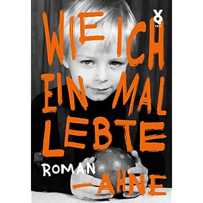 Wie ich einmal lebte