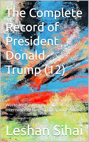 The Complete Record of President Donald Trump (12): Works by the winner of the first International Bing Xin Literature Award