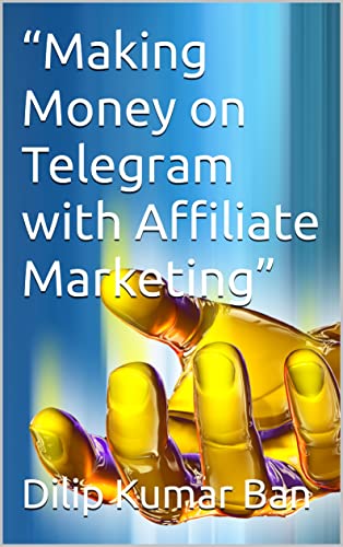 “Making Money on Telegram with Affiliate Marketing” (English Edition)