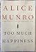 Too Much Happiness