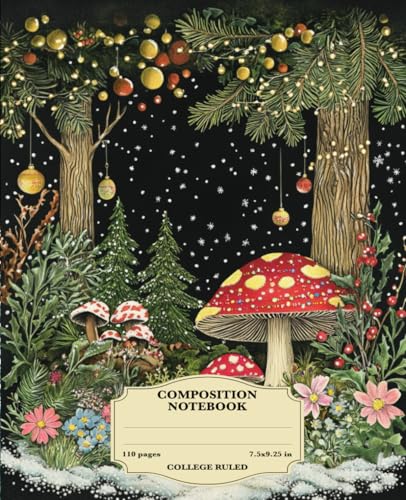 Composition Notebook College Ruled Holiday Themed 7.5 x 9.25: Vintage Fungi Botanical Illustration Composition Notepad | Cute Cottagecore Aesthetic ... Journal for School, College, Office or Work