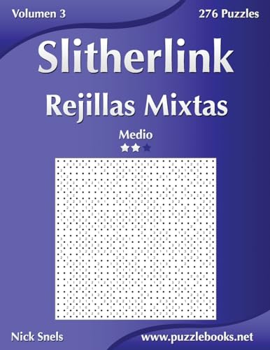 Slitherlink Rejillas Mixtas - Medio - Volumen 3 - 276 Puzzles (Spanish Edition)